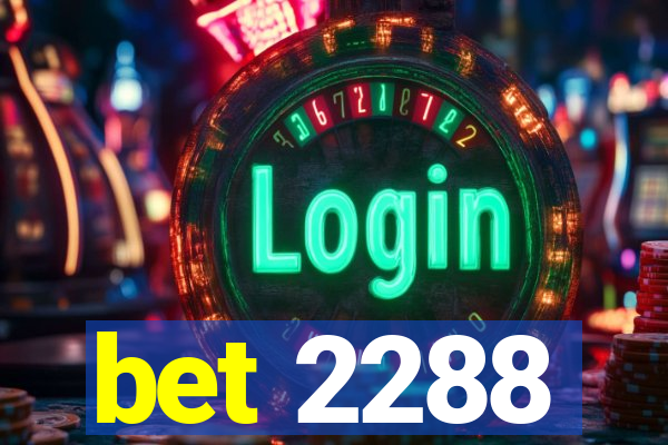 bet 2288